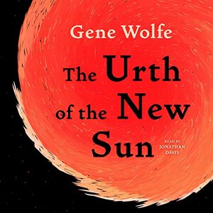 The Urth of the New Sun by Gene Wolfe