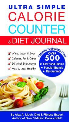 Ultra Simple Calorie Counter & Diet Journal by Alex A. Lluch