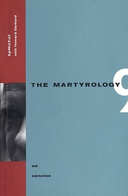 Ad Sanctos: The Martyrology Book 9 by BP Nichol