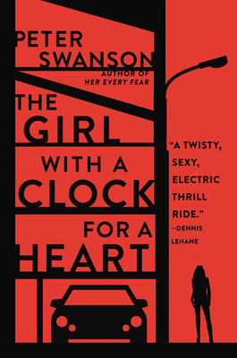 The Girl with a Clock for a Heart by Peter Swanson