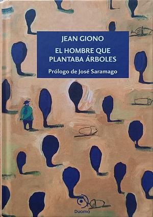 El hombre que plantaba árboles by Jean Giono