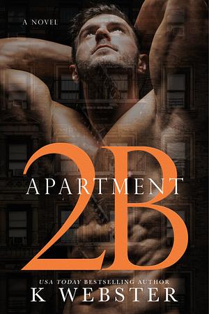 Apartment 2B by K. Webster