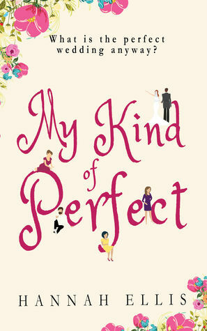 My Kind of Perfect by Hannah Ellis