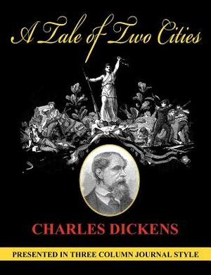 A Tale of Two Cities (Unabridged, Column Style) by Charles Dickens