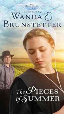 The Pieces of Summer by Wanda E. Brunstetter