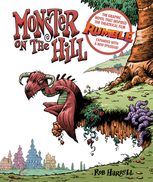 Monster on the Hill (Expanded Edition) by Rob Harrell
