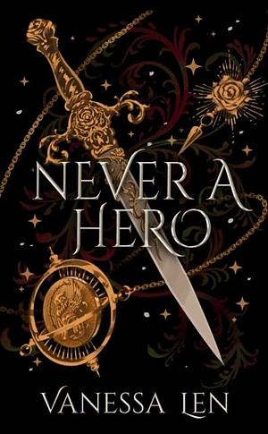 Never a Hero by Vanessa Len