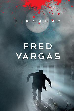 Libahunt by Madis Jürviste, Fred Vargas