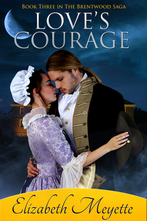 Love's Courage by Elizabeth Meyette