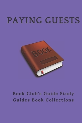 Paying Guests: : Book Club's Guide Study Guides Book Collections by Michael David