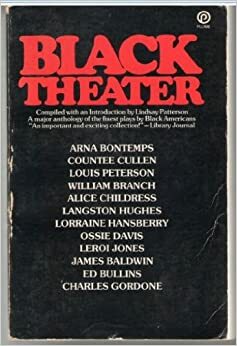 Black Theater: A 20th Century Collection of the Work of Its Best Playwrights by James Baldwin, Lorraine Hansberry, Lindsay Patterson