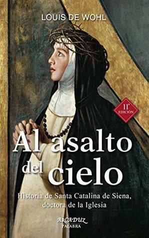 Al asalto del cielo by Louis de Wohl