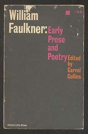 William Faulkner:Early Prose And Poetry by Carvel Collins, William Faulkner