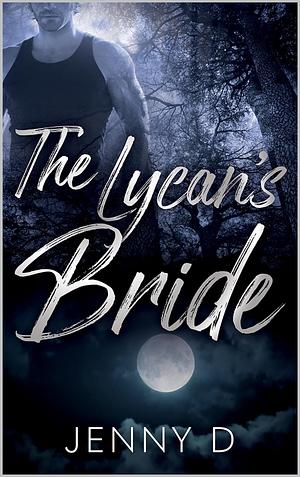 The Lycan's Bride: Book One of The Fated Series by Jenny D