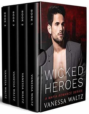 Wicked Heroes: Complete Series by Vanessa Waltz