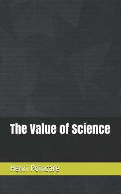 The Value of Science by Henri Poincare