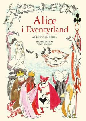 Alice i Eventyrland by Tove Jansson, Lewis Carroll