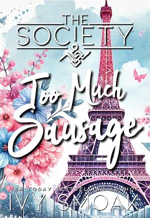 Too Much Sausage by Ivy Smoak