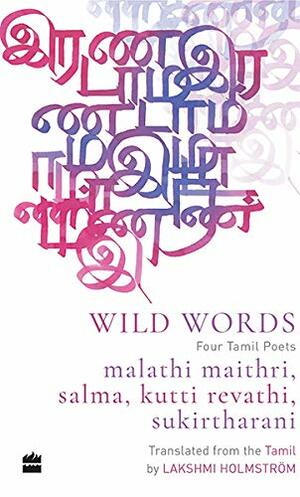 Wild Word: Four Tamil Poets by Lakshmi Holmström