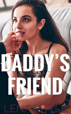 Daddy's Friend by Lena Little