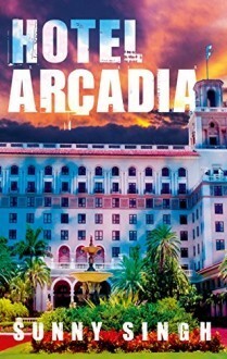 Hotel Arcadia by Sunny Singh