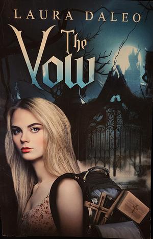The Vow by Laura Daleo