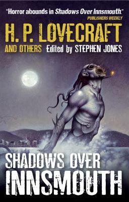 Shadows Over Innsmouth by Stephen Jones
