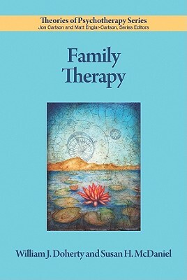 Family Therapy by William J. Doherty, Susan H. McDaniel