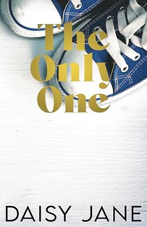 The Only One by Daisy Jane
