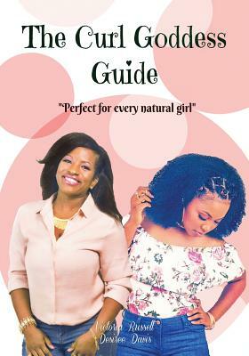 The Curl Goddess Guide by Desiree Davis, Victoria Russell