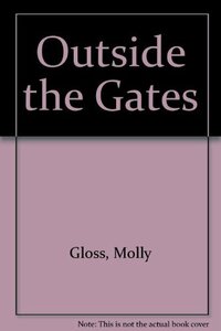 Outside the Gates by Molly Gloss