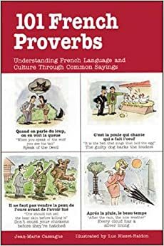 101 French Proverbs by Jean-Marie Cassagne