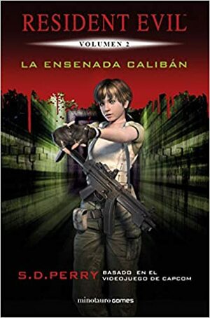 Resident Evil: La Ensenada Calibán by S.D. Perry