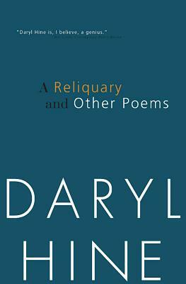 Reliquary and Other Poems by Daryl Hine