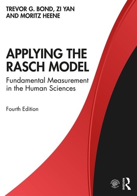 Applying the Rasch Model by Moritz Heene, Zi Yan, Trevor Bond