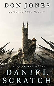 Daniel Scratch: a story of witchkind by Don Jones