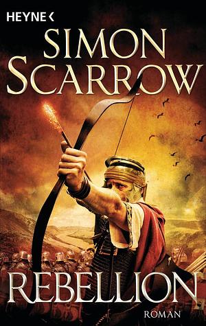 Rebellion by Simon Scarrow