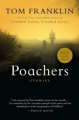 Poachers: Stories by Tom Franklin