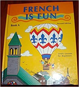 French Is Fun: Book A by Gail Stein