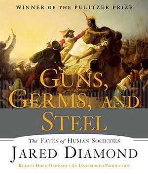 Guns, Germs, and Steel: The Fates of Human Societies by Jared Diamond