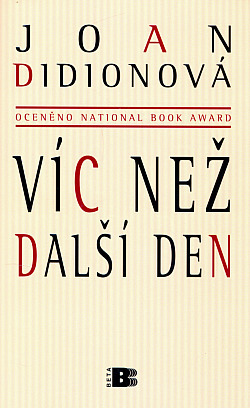 Víc než další den by Joan Didion