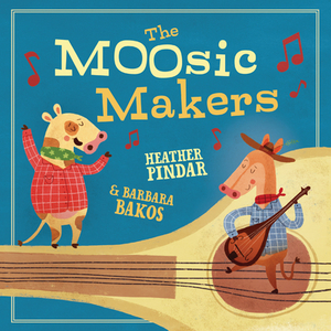 The Moosic Makers by Heather Pindar