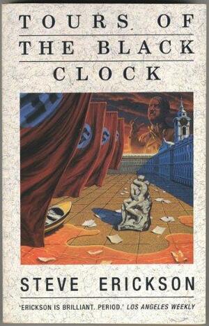 Tours of the Black Clock by Steve Erickson