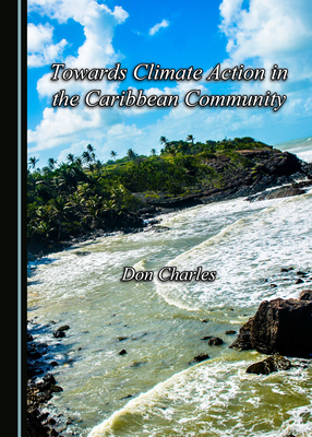Towards Climate Action in the Caribbean Community by Don Charles