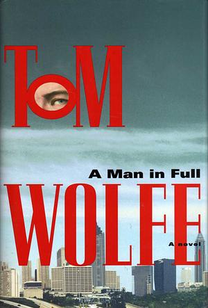 A Man in Full by Tom Wolfe