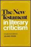 New Testament in Literary Criticism by Leland Ryken