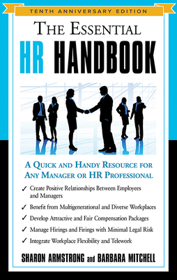 The Essential HR Handbook: A Quick and Handy Resource for Any Manager or HR Professional by Barbara Mitchell, Sharon Armstrong