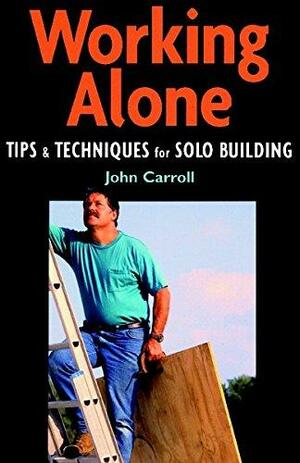 Working Alone by John Carroll