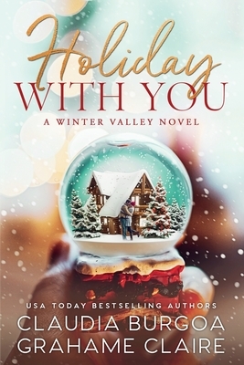 Holiday with You by Grahame Claire, Claudia Burgoa