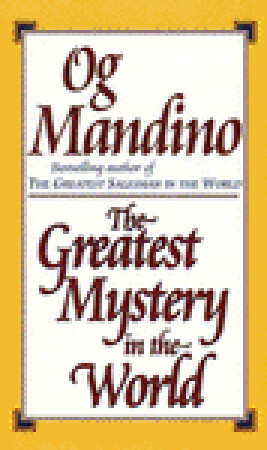 The Greatest Mystery in the World by Og Mandino